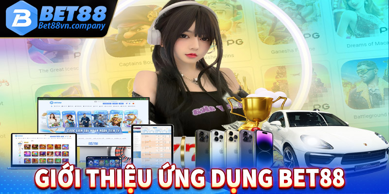 Giới thiệu ứng dụng cá cược Bet88 