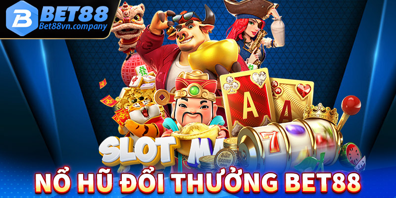 Nổ hũ Bet88